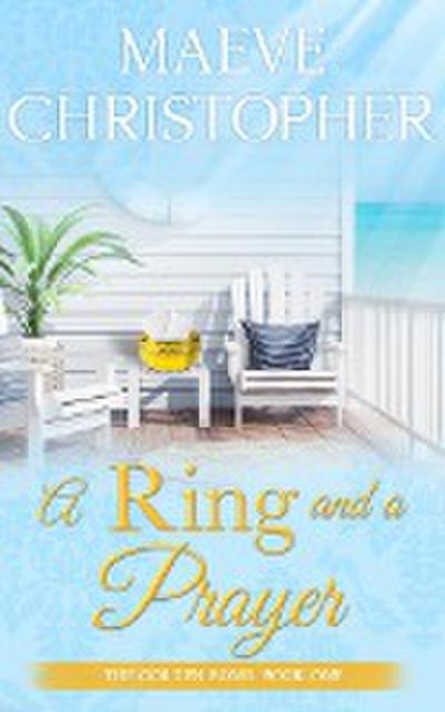 A Ring and A Prayer (The Golden Bowl, #1)
