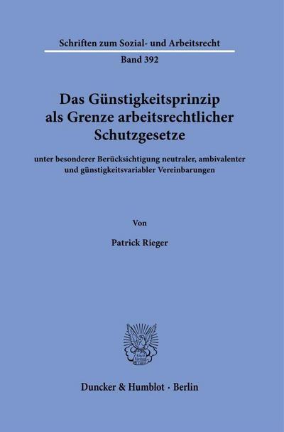 Das Günstigkeitsprinzip als Grenze arbeitsrechtlicher Schutzgesetze