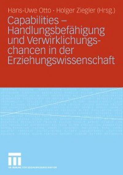 Capabilities - Handlungsbefähigung und Verwirklichungschancen in der Erziehungswissenschaft