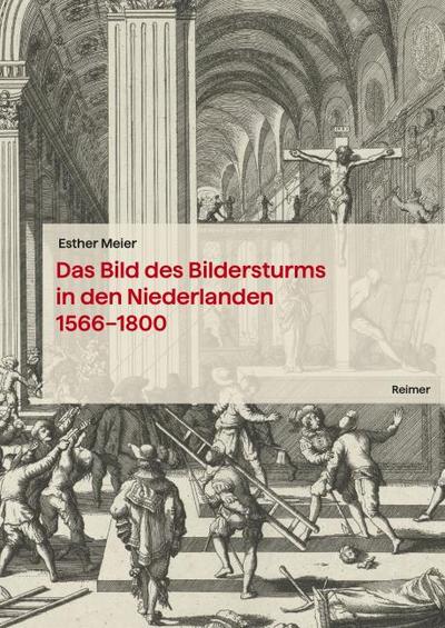 Das Bild des Bildersturms in den Niederlanden (1566-1800)