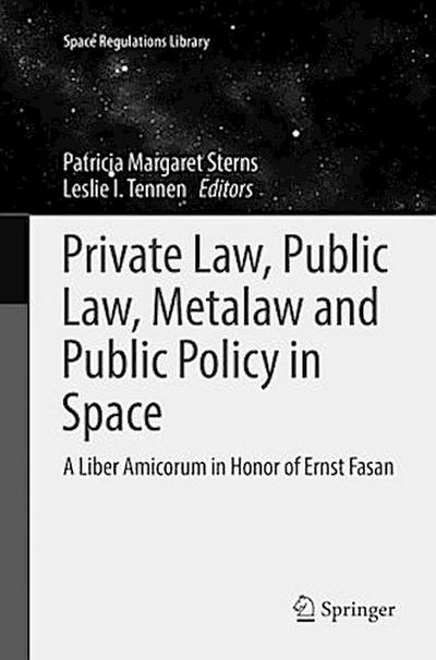 Private Law, Public Law, Metalaw and Public Policy in Space