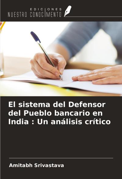 El sistema del Defensor del Pueblo bancario en India : Un análisis crítico