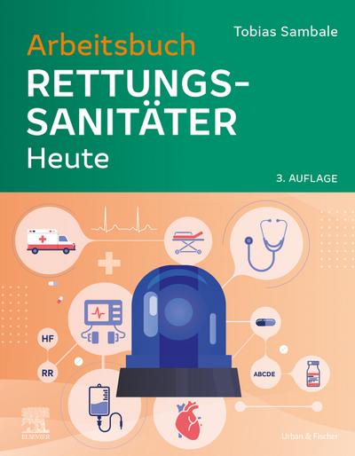 Arbeitsbuch Rettungssanitäter Heute