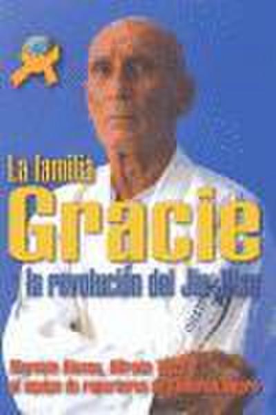 La familia Gracie y la revolución del Jiu-Jitsu