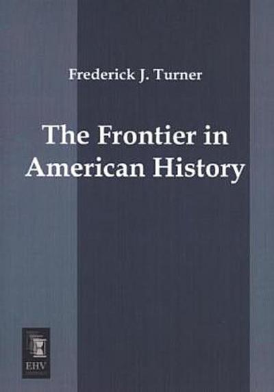 The Frontier in American History