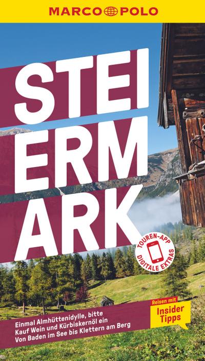 MARCO POLO Reiseführer Steiermark: Reisen mit Insider-Tipps. Inklusive kostenloser Touren-App