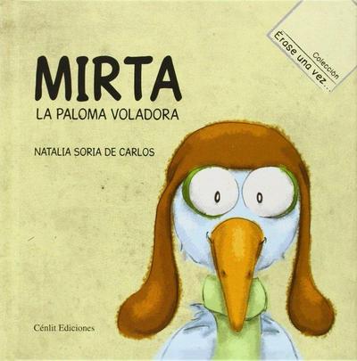 Érase una vez. Mirta, la paloma voladora