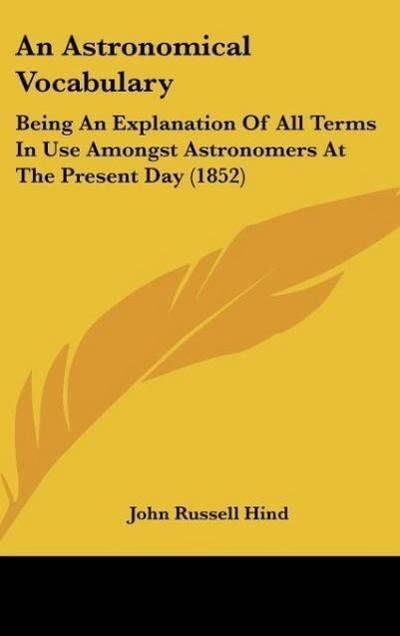 An Astronomical Vocabulary - John Russell Hind