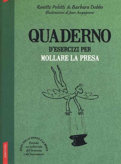 Quaderno d’esercizi per mollare la presa