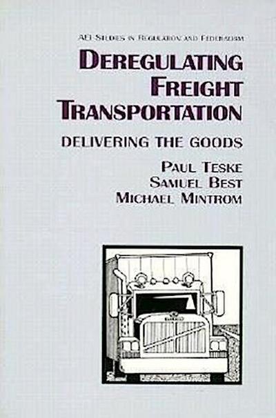 Deregulating Freight Transportation: Delivering the Goods