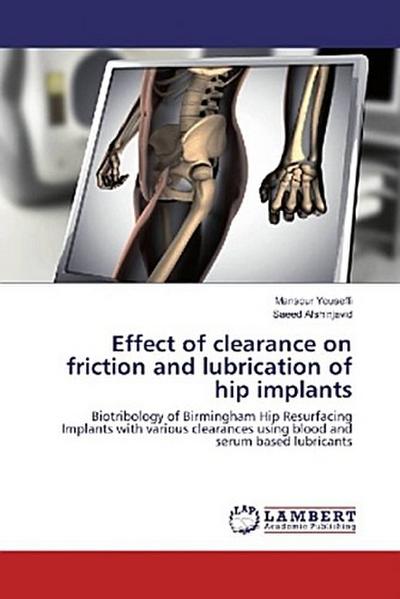 Effect of clearance on friction and lubrication of hip implants