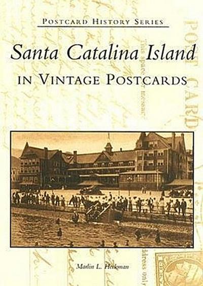 Santa Catalina Island in Vintage Images