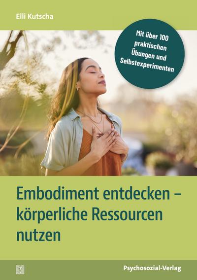 Embodiment entdecken - körperliche Ressourcen nutzen