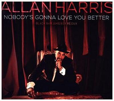 Nobody’s Gonna Love You Better, 1 Audio-CD