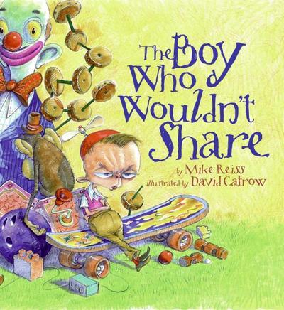 The Boy Who Wouldn’t Share