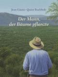Der Mann, der Bäume pflanzte