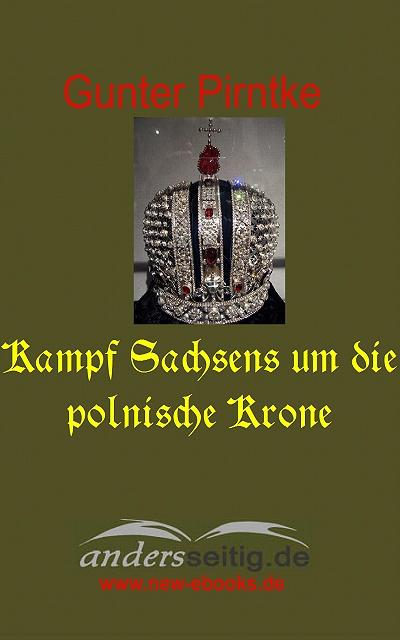 Kampf Sachsens um die polnische Krone