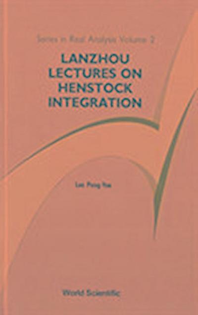 Lanzhou Lectures on Henstock Integration