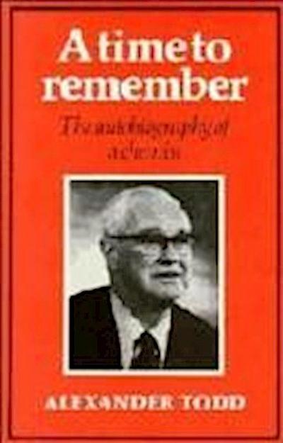Alexander Todd, T: A Time to Remember