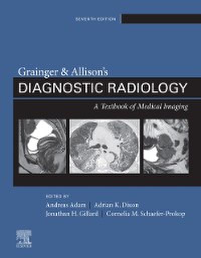 Grainger & Allison’s Diagnostic Radiology, 2 Volume Set E-Book