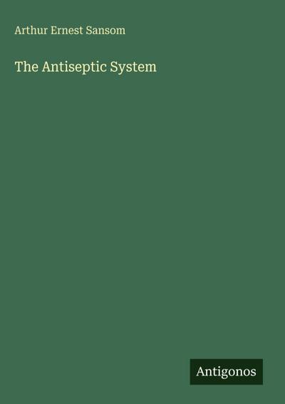 The Antiseptic System