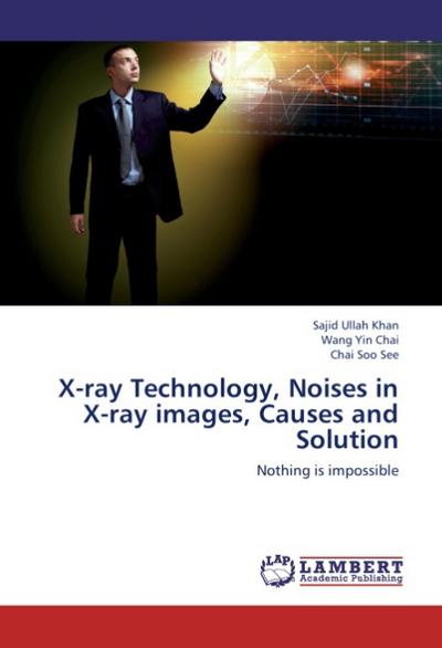 X-ray Technology, Noises in X-ray images, Causes and Solution