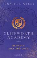 Cliffworth Academy – Between Lies and Love
