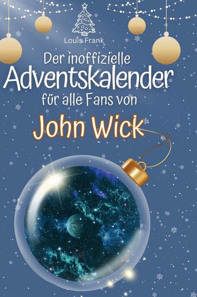 Der inoffizielle Adventskalender für alle Fans von John Wick