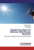 Double Pass Solar Air Collector With Porous Absorber