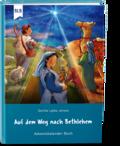 Auf dem Weg nach Bethlehem