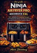 Das große Ninja Air Fryer Pro Kochbuch XXL