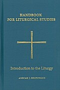 Handbook for Liturgical Studies, Volume I