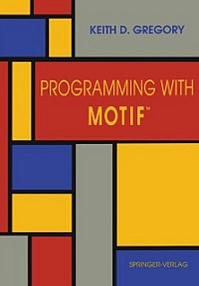 Programming with Motif(TM)