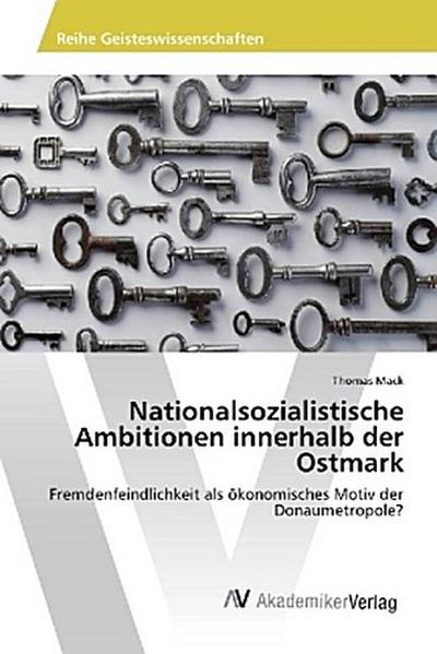 Nationalsozialistische Ambitionen innerhalb der Ostmark