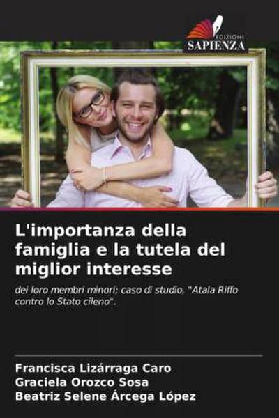 L’importanza della famiglia e la tutela del miglior interesse