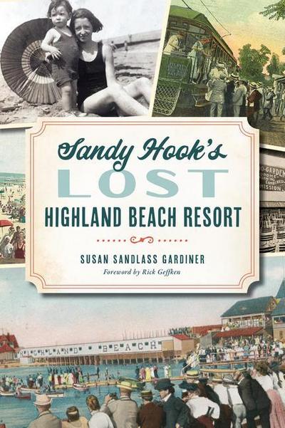 Sandy Hook’s Lost Highland Beach Resort