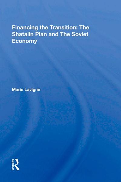 Financing the Transition: The Shatalin Plan and The Soviet Economy