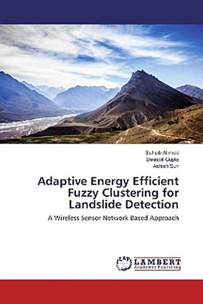 Adaptive Energy Efficient Fuzzy Clustering for Landslide Detection