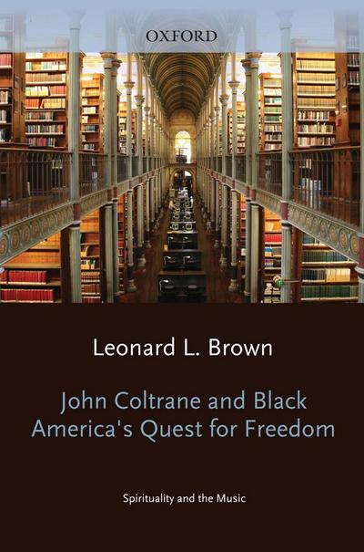 John Coltrane and Black America’s Quest for Freedom