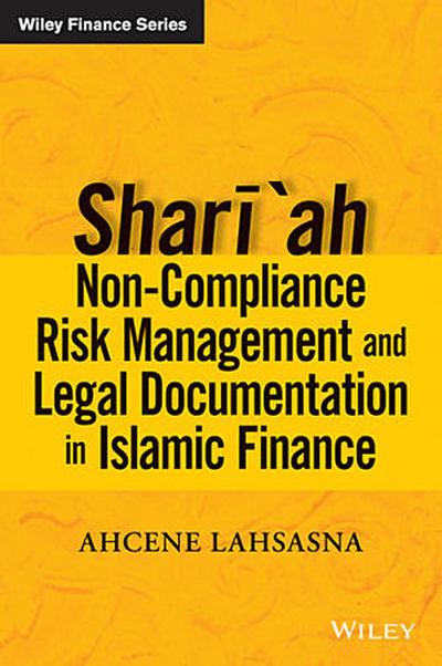 Shari’ah Non-compliance Risk Management and Legal Documentations in Islamic Finance