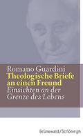 Theologische Briefe an einen Freund