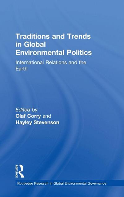 Traditions and Trends in Global Environmental Politics