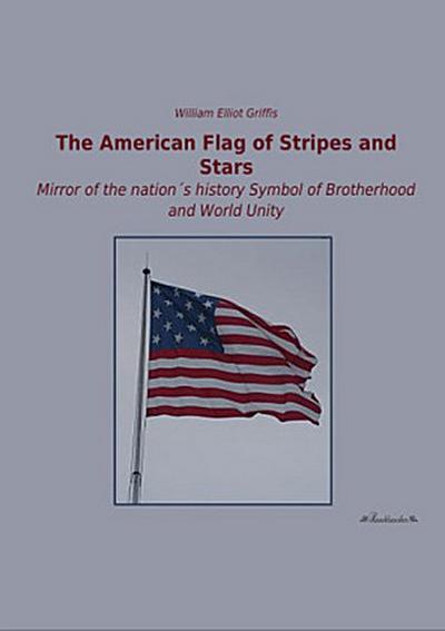 The American Flag of Stripes and Stars