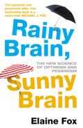 Rainy Brain, Sunny Brain: The New Science of Optimism and Pessimism