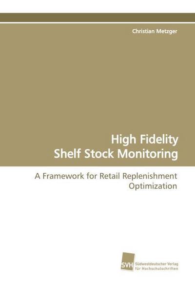 High Fidelity Shelf Stock Monitoring