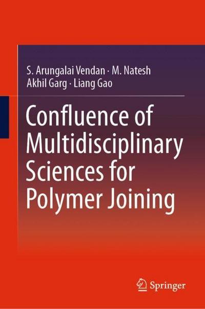 Confluence of Multidisciplinary Sciences for Polymer Joining