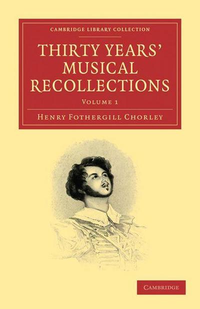 Thirty Years’ Musical Recollections