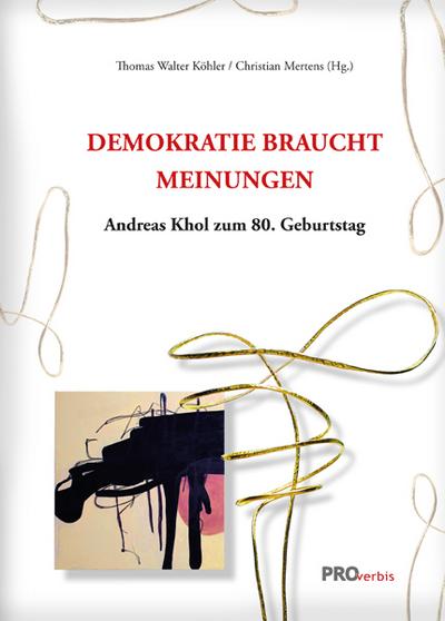 Demokratie braucht Meinung: Andreas Khol zum 80. Geburtstag