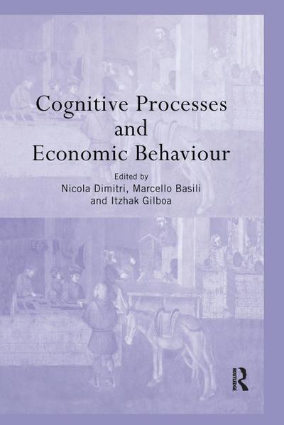 Cognitive Processes and Economic Behaviour