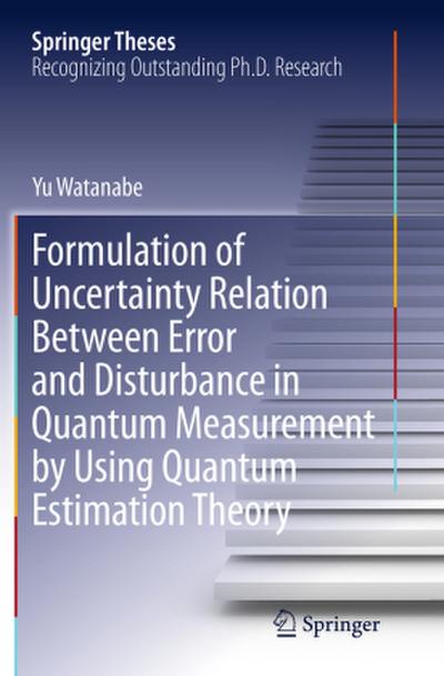 Formulation of Uncertainty Relation Between Error and Disturbance in Quantum Measurement by Using Quantum Estimation Theory